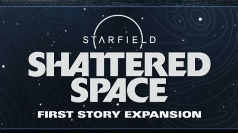 Shattered Space will be the first story expansion to Starfield. This DLC is bundled with Premium Edition (digital), Premium Edition Upgrade (digital), ...